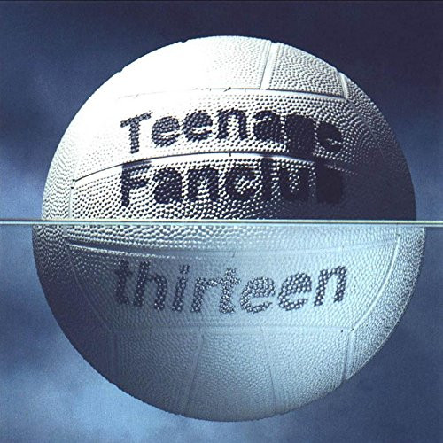 Thirteen teenage fanclub - teenage,