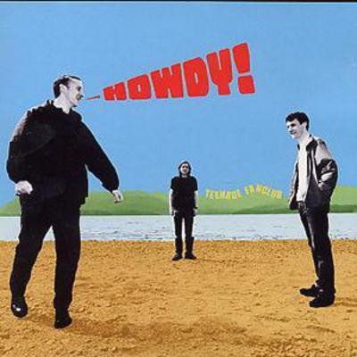 Teenage fanclub howdy - fanclub:, howdy!